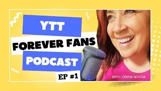 YTT FOREVER FANS PODCAST EP 1 - Special guest Jo Hildebrandt