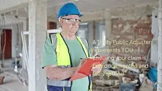 Trinity Public Adjusters LLC represents YOU ensuring your claim is fully documented & fairly settled