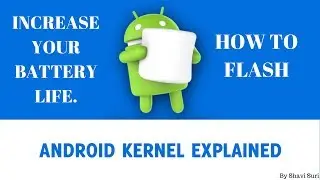 What is Android Kernel ?  Why we use it ?