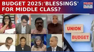 Union Budget 2025: People, Pragmatism & Polls; Abki Baar! Budget For Middle Class? | WATCH Debate