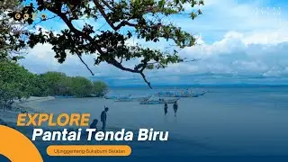 EXPLORE TENDA BLUE BEACH, UJUNGGENTENG - The Water is So Clear!