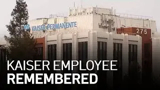 Kaiser Employee Remembers Colleague Who Died From COVID-19 Complications After Outbreak