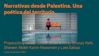 Narrativas desde Palestina. Una poética del territorio