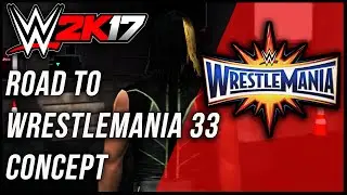 WWE 2K17 Road To Wrestlemania 33 Concept - Seth Rollins Story | Concept | PS4/XB1