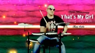 That's My Girl Fifth Harmony Drum Videos Tone Cola (cover)