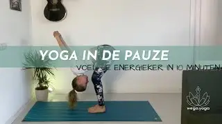 Yoga in de pauze | Voel je energieker in 10 minuten! | wego.yoga