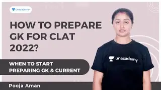 How to prepare GK for CLAT 2022 | When to start preparing GK & Current Affairs for CLAT 2022