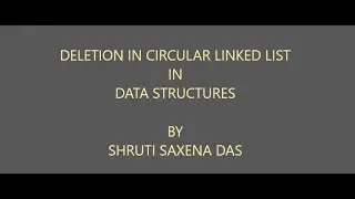 DELETION IN CIRCULAR LINKED LIST || DATA STRUCTURES