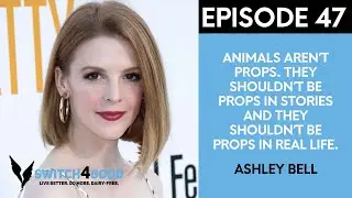 The Truth About Elephant Exploitation With Ashley Bell of Love and Bananas|Switch4Good Podcast Ep47