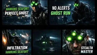 Hawkins Seafort &ndash; Splinter Cell: Blacklist Silent Assassin Ghost Run