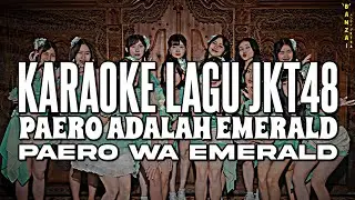 KARAOKE JKT48 - Paero adalah Emerald (Paero wa Emerald)