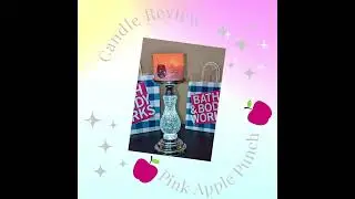 Bath and Body Works Pink Apple Punch Candle Review