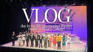 day in my life! playing brenda strong in catch me if you can @ ithaca college | vlog