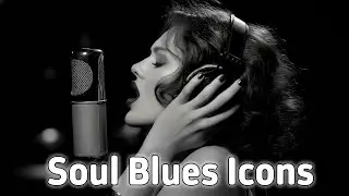 Soul Blue Icon (1950 Style) | Blues Songs of all Time | Timeless Playlist