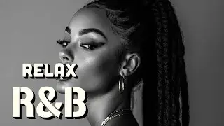 [R&B Relax 57] Ambient R&B Chillout Office & Study Ambience
