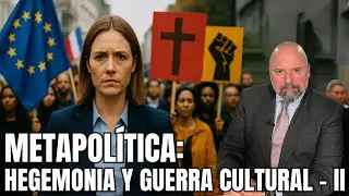 METAPOL&Iacute;TICA: HEGEMON&Iacute;A Y GUERRA CULTURAL - II