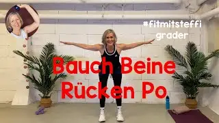 Bauch Beine Rücken Po #fitmitsteffigrader