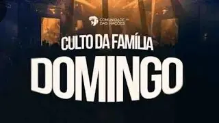 Culto da Fam&iacute;lia &bull; 11.01.2026 _ 10h H&Iacute;PICA Comunidade das Na&ccedil;&otilde;es Oficial 