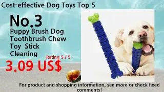 Dec. 2024 Best Budget Dog Toys Ranking