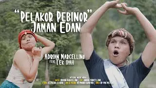Dangdut Kocak  - Adrian Marcellino feat Tek ipah - Pelakor Pebinor Jaman Edan (Official Music Video)