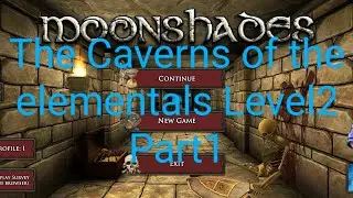 MoonShades ～The Caverns of the elementals Level2～Part1