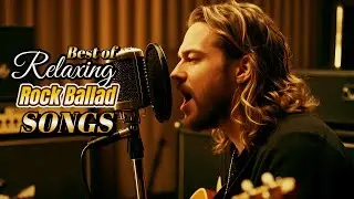 Best Slow Rock Ballad 2026 Vol 21 🎧 Love Ballad | Ballad | Sleep | Soft Rock | Enjoy