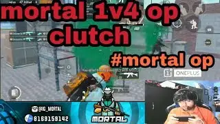 Mortal 1v4 op clutch l MORTAL OP