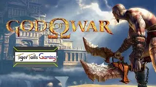 TigerTails Gaming plays: God of War (original) Ep 12