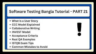 ISTQB Chapter 4 &ndash; User Story Explained | CCC, INVEST & Acceptance Criteria (Bangla Tutorial)