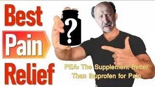 PEA vs. Ibuprofen: The Natural Supplement That Stops Joint Pain, Migraines & Nerve Issues (Science)
