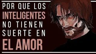 ¿Por qué a las Personas Inteligentes les Cuesta Encontrar Pareja?