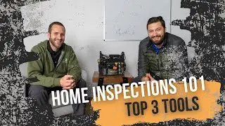Home Inspection 101 | E3: Top 3 Tools