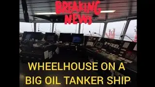 WHEELHOUSE ON A BIG OIL TANKER SHIP,  ON A VLCC