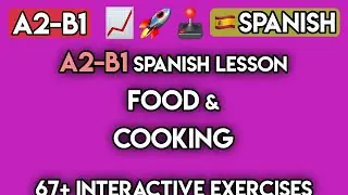 Master Spanish in the Kitchen: 65+ Exercises for Cooking & Food (A2-B1)