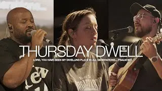 Thursday Dwell Worship & Prayer