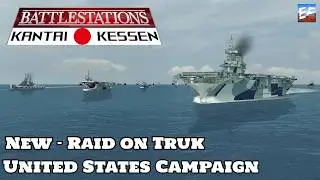 Battlestations Kantai Kessen: Mod Showcase -  NEW - Raid On Truk (81st Anniversary)