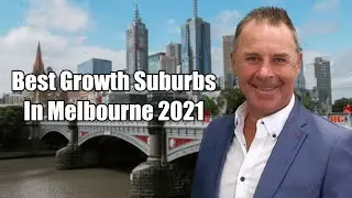 Best Growth Suburbs Melbourne 2021