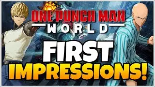 ONE PUNCH MAN WORLD | First Impressions Gameplay