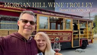 The Morgan Hill Wine Trolley: A Day of Magic and Wine