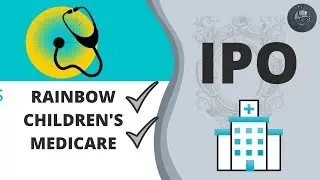RAINBOW CHILDRENS MEDICARE IPO || RAINBOW CHILDRENS MEDICARE IPO DETAILS || RAINBOWCHILDRENSMEDICARE