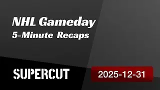 NHL: Gameday &ndash; 2025-12-31 &ndash; 5-Minute Recaps Supercut