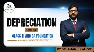 Depreciation | Part-2 | By Aman Sir | ZA Academy