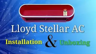Lloyd Stellar AC Full Installation Video 😎 Lloyd Stellar AC Review ✨👍 Lloyd Stellar AC Unboxing 😘😊