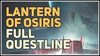 Full Questline to Unlock Lantern of Osiris Artifact Destiny 2