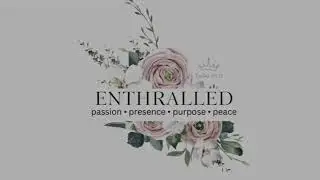 Enthralled Intro