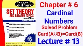 Schaum's Outlines|Set Theory Chapter 6 Solved Problem|Lecture 13
