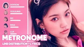 Weki Meki - Metronome (Line Distribution + Lyrics Color Coded) PATREON REQUESTED
