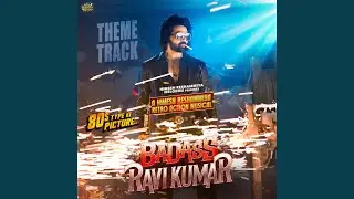 Badass Ravi Kumar Theme Track (Original Motion Picture Soundtrack)