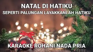 Natal Di Hatiku - Karaoke Lagu Natal Dan Lirik Nada Pria