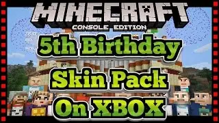 MINECRAFT XBOX FREE 5TH BIRTHDAY SKINS + ALL PREVIOUS ONES - (Minecraft Console Xbox)
